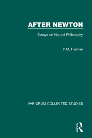 Livre After Newton: Essays on Natural Philosophy Peter M. Harman