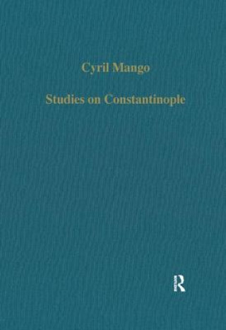 Książka Studies on Constantinople Cyril Mango