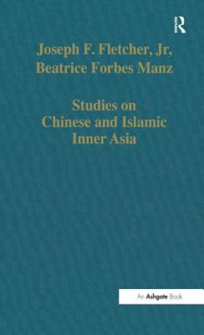 Könyv Studies on Chinese and Islamic Inner Asia Joseph F. Fletcher