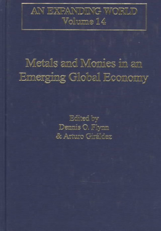 Könyv Metals and Monies in an Emerging Global Economy Arturo Girladez
