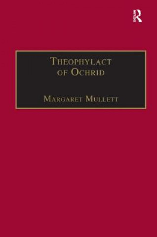 Kniha Theophylact of Ochrid Margaret Mullett