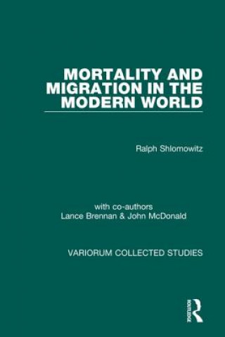 Книга Mortality and Migration in the Modern World Ralph Shlomowitz