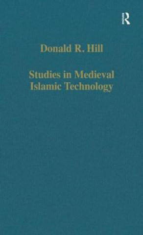 Book Studies in Medieval Islamic Technology Donald R. Hill