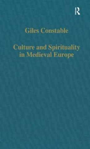 Książka Culture and Spirituality in Medieval Europe Giles Constable