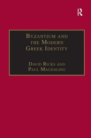 Carte Byzantium and the Modern Greek Identity David Ricks