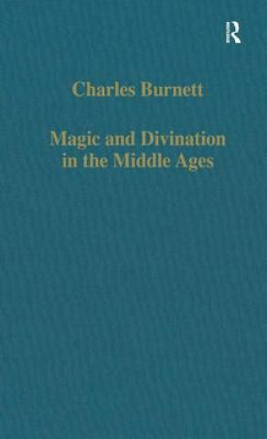 Carte Magic and Divination in the Middle Ages Charles Burnett