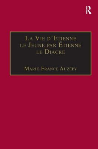 Knjiga La Vie d'Etienne le Jeune par Etienne le Diacre Marie-France Auzepy