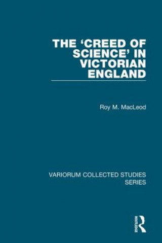 Kniha 'Creed of Science' in Victorian England Roy MacLeod