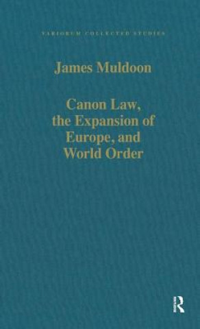 Książka Canon Law, the Expansion of Europe, and World Order James Muldoon