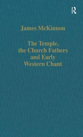 Carte Temple, the Church Fathers and Early Western Chant James McKinnon