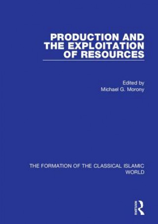 Książka Production and the Exploitation of Resources Michael G. Morony