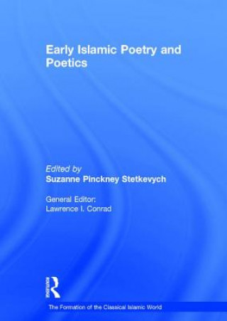 Kniha Early Islamic Poetry and Poetics Suzanne Pinckney Stetkevych