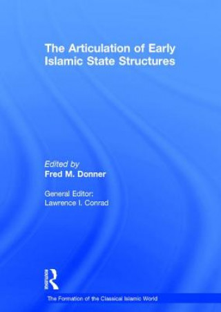 Carte Articulation of Early Islamic State Structures Fred M. Donner