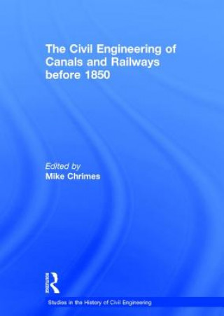 Kniha Civil Engineering of Canals and Railways before 1850 Michael M. Chrimes