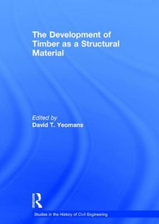 Kniha Development of Timber as a Structural Material 