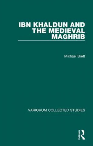 Carte Ibn Khaldun and the Medieval Maghrib Michael Brett