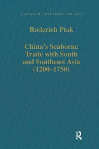 Kniha China's Seaborne Trade with South and Southeast Asia (1200-1750) Roderick Platz