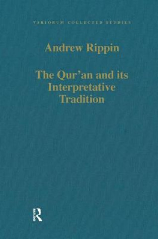 Książka Qur'an and its Interpretative Tradition Andrew Rippin