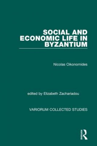 Książka Social and Economic Life in Byzantium Elizabeth A. Zachariadou