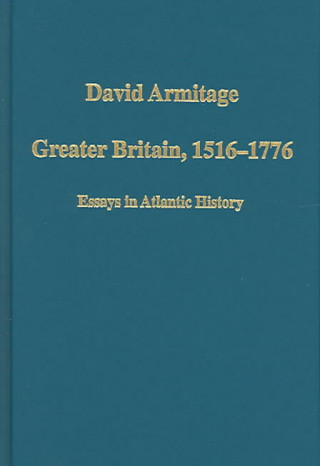 Könyv Greater Britain, 1516-1776 David Armitage