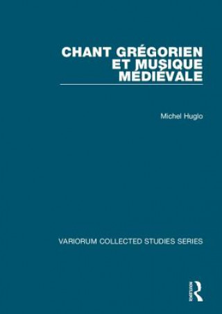 Kniha Chant gregorien et musique medievale Michel Huglo