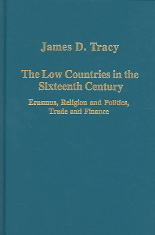 Kniha Low Countries in the Sixteenth Century James D. Tracy