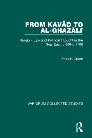 Carte From Kavad to al-Ghazali Patricia Crone