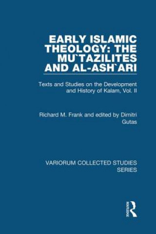 Könyv Early Islamic Theology: The Mu`tazilites and al-Ash`ari Richard M. Frank