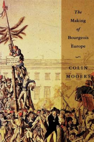 Könyv Making of Bourgeois Europe Colin Mooers