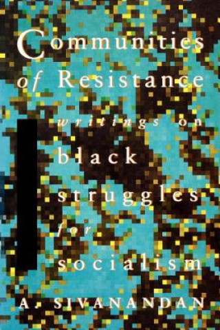 Kniha Communities of Resistance A. Sivanandan