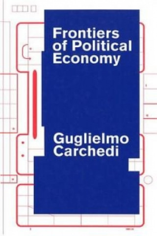 Knjiga Frontiers of Political Economy Guglielmo Carchedi