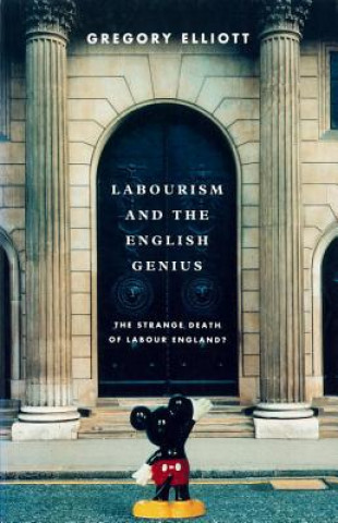 Carte Labourism and the English Genius Gregory Elliott