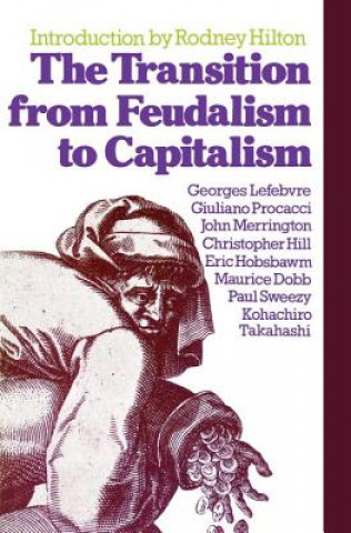 Knjiga Transition from Feudalism to Capitalism R.H. Hilton