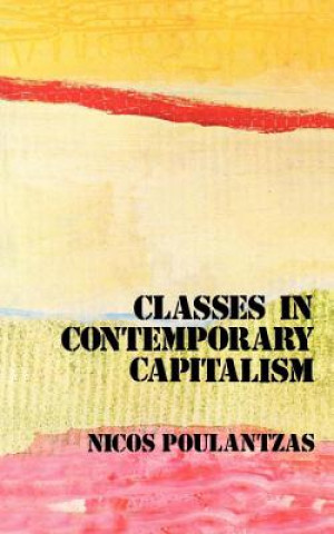 Kniha Classes in Contemporary Capitalism Nicos Poulantzas