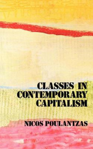 Książka Classes in Contemporary Capitalism Nicos Poulantzas