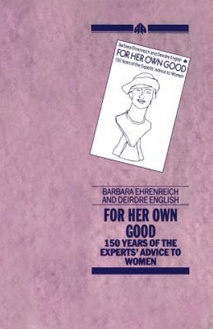 Carte For her Own Good Barbara Ehrenreich