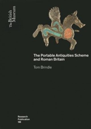 Carte Portable Antiquities Scheme and Roman Britain Tom Brindle