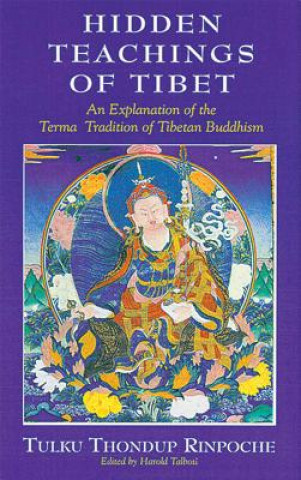 Carte Hidden Teachings of Tibet Tulku Thondup Rinpoche