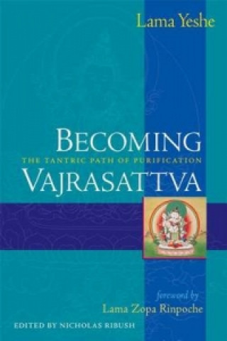 Könyv Becoming Vajrasattva Lama Yeshe