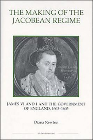 Libro Making of the Jacobean Regime Diana Newton