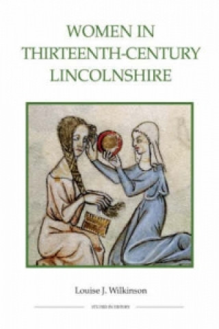 Könyv Women in Thirteenth-Century Lincolnshire Louise J. Wilkinson