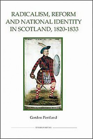 Carte Radicalism, Reform and National Identity in Scotland, 1820-1833 Gordon Pentland