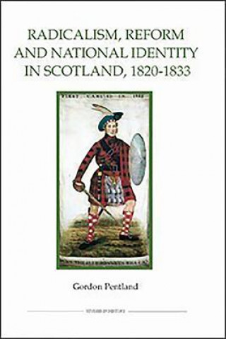 Книга Radicalism, Reform and National Identity in Scotland, 1820-1833 Gordon Pentland