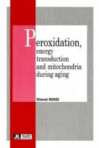 Carte Peroxidation, Energy Transduction & Mitochondria During Aging Gianni Benzi