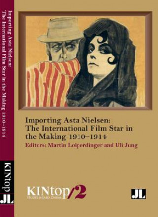 Книга Importing Asta Nielsen, KINtop 2 Martin Loiperdinger