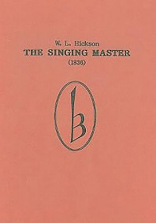Kniha Singing Master (1836) W.E. Hickson