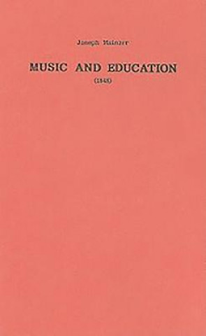 Kniha Music and Education (1848) Joseph Mainzer