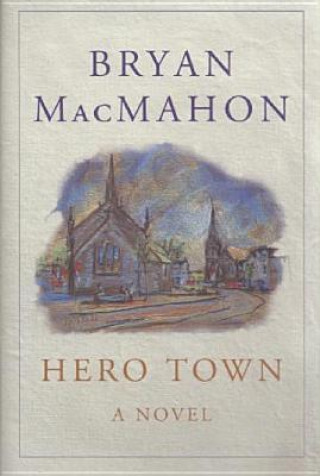 Książka Hero Town Bryan MacMahon