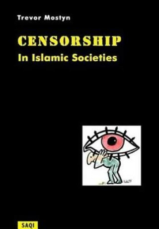 Book Censorship in Islamic Societies Trevor Mostyn