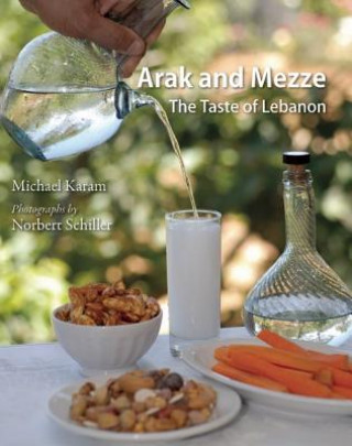 Kniha Arak and Mezze Michael Karam